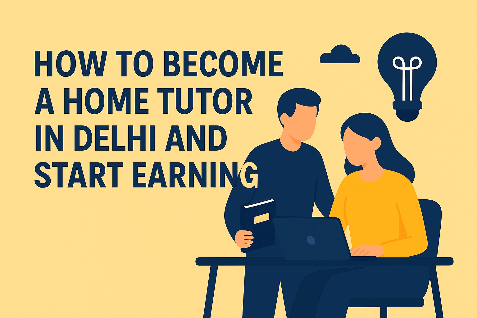 How to Become a Home Tutor in Delhi and Start Earning | Home Tutors4U